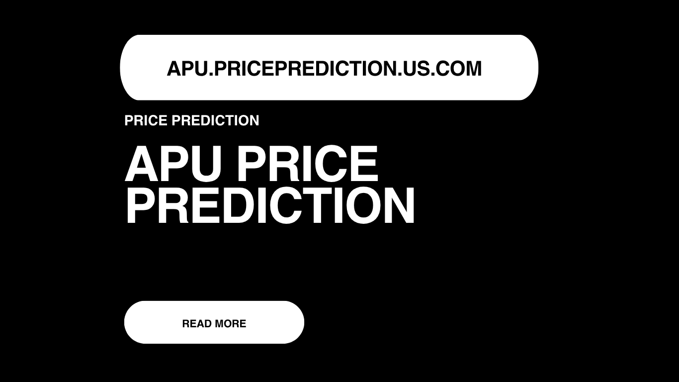 APU Price Prediction | Apu Apustaja Forecast 2025, 2030, 2040